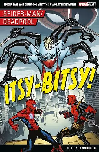 Marvel Select - Spider-Man/Deadpool: Itsy-Bitsy! cover