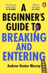 A Beginner’s Guide to Breaking and Entering cover