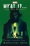 What If. . . Loki Was Worthy? cover