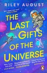 The Last Gifts of the Universe cover