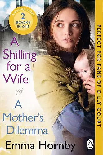 A Shilling for a Wife & A Mother's Dilemma: Omnibus Edition cover