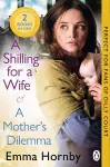 A Shilling for a Wife & A Mother's Dilemma: Omnibus Edition cover