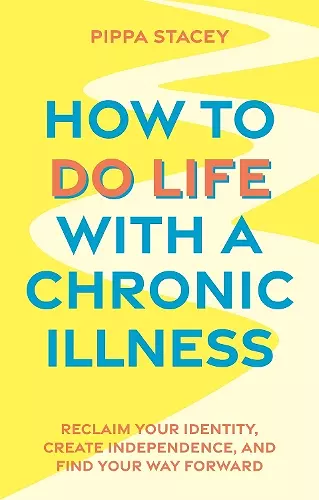 How to Do Life with a Chronic Illness cover