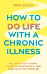 How to Do Life with a Chronic Illness cover
