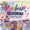 Rainbows, Unicorns, and Triangles cover