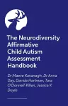 The Neurodiversity Affirmative Child Autism Assessment Handbook cover