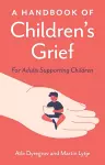 A Handbook of Children's Grief cover