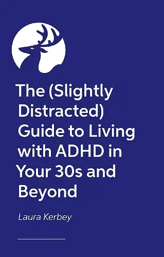 The (Slightly off Track at times) Woman’s Guide to Living with ADHD in Your 30s and Beyond cover