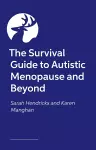 The Survival Guide to Autistic Menopause and Beyond cover