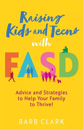 Raising Kids and Teens with FASD cover