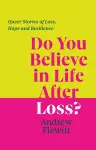 Do You Believe in Life After Loss? cover