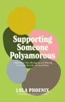 Supporting Someone Polyamorous cover