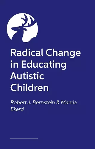 Radical Change in Educating Autistic Children cover