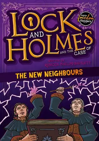 Lock and Holmes: And the Case of the New Neighbours cover