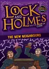 Lock and Holmes: And the Case of the New Neighbours cover