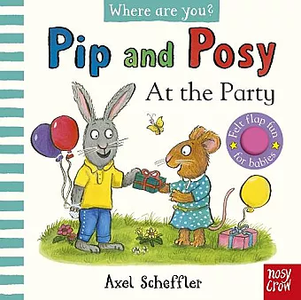Pip and Posy, Where Are You? At the Party (A Felt Flaps Book) cover
