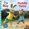 Pip and Posy: Puddle Twins A TV tie-in picture book cover