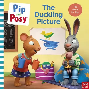 Pip and Posy: The Duckling Picture (A TV tie-in picture book) cover