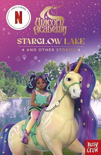 Unicorn Academy: Starglow Lake and other stories cover
