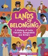 Lands of Belonging: A History of India, Pakistan, Bangladesh and Britain cover