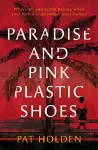 Paradise and Pink Plastic Shoes cover