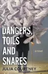 Dangers, Toils and Snares cover