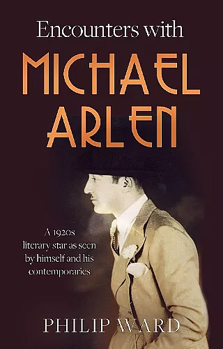 Encounters with Michael Arlen cover