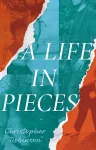 A Life in Pieces cover