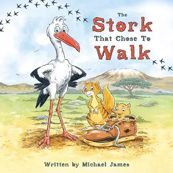 The Stork That Chose to Walk cover