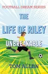 The Life of Riley – Unbreakable cover