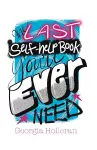 The Last Self-Help Book You’ll Ever Need cover