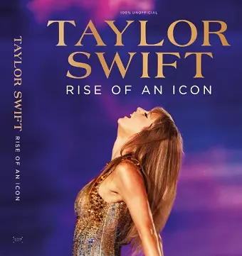 Taylor Swift: Rise of an Icon cover