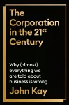 The Corporation in the Twenty-First Century cover