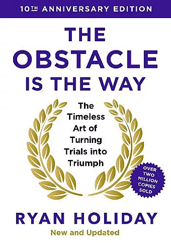 The Obstacle is the Way: 10th Anniversary Edition cover