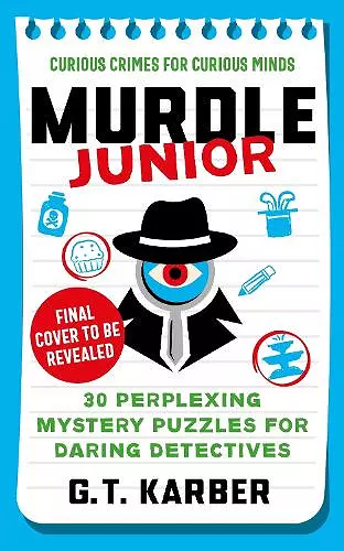 Murdle Junior: Curious Crimes for Curious Minds cover