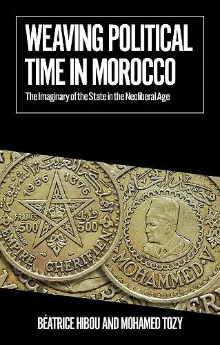 Weaving Political Time in Morocco cover