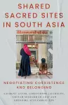 Shared Sacred Sites in South Asia cover