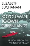 So You Want to Own Greenland? cover