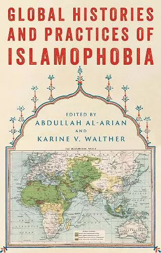 Global Histories and Practices of Islamophobia cover
