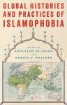 Global Histories and Practices of Islamophobia cover