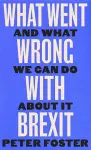 What Went Wrong With Brexit cover