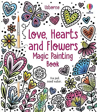 Love, Hearts and Flowers Magic Painting Book cover