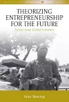 Theorizing Entrepreneurship for the Future cover