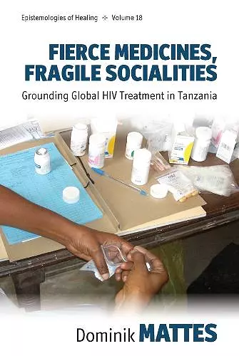 Fierce Medicines, Fragile Socialities cover