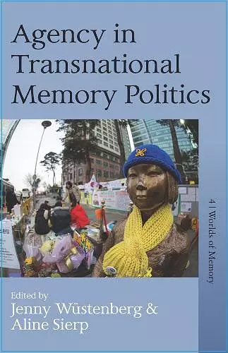 Agency in Transnational Memory Politics cover