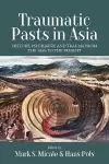 Traumatic Pasts in Asia cover