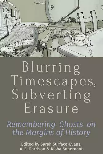 Blurring Timescapes, Subverting Erasure cover