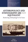 Anthropology and Ethnography are Not Equivalent cover