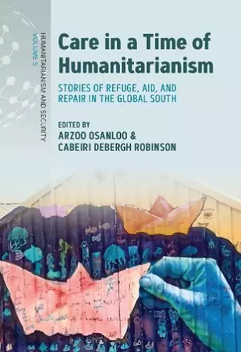 Care in a Time of Humanitarianism cover