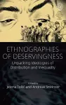 Ethnographies of Deservingness cover